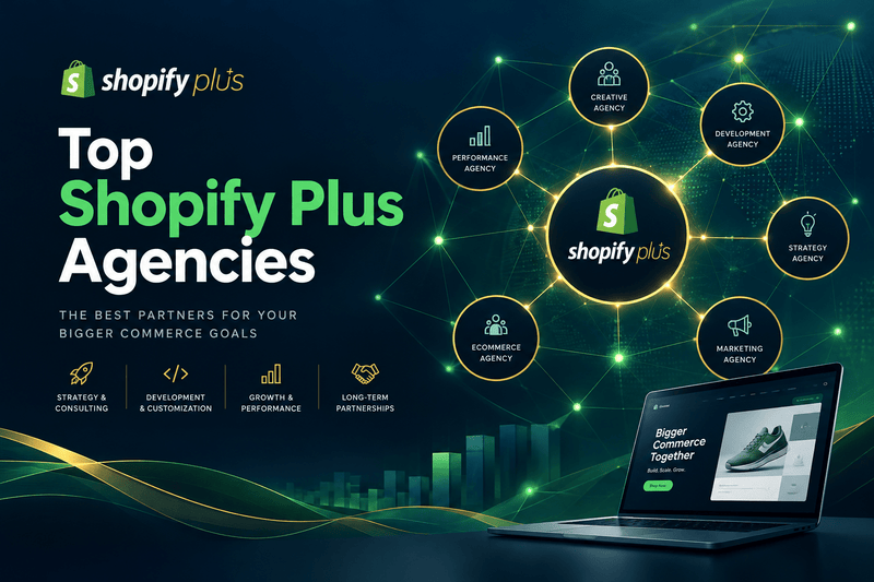 Top Shopify Plus Agencies by Specialty (2026)